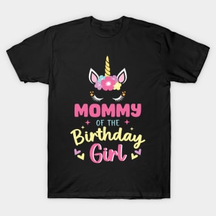 Mommy of The Birthday Girls Family Unicorn Lover B-day Gift For Girls Women Kids T-Shirt